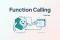 What Is Function Calling (Tool Use)? How LLMs Invoke External Tools